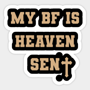 My Boyfriend Is Heaven Sent Gf Sticker